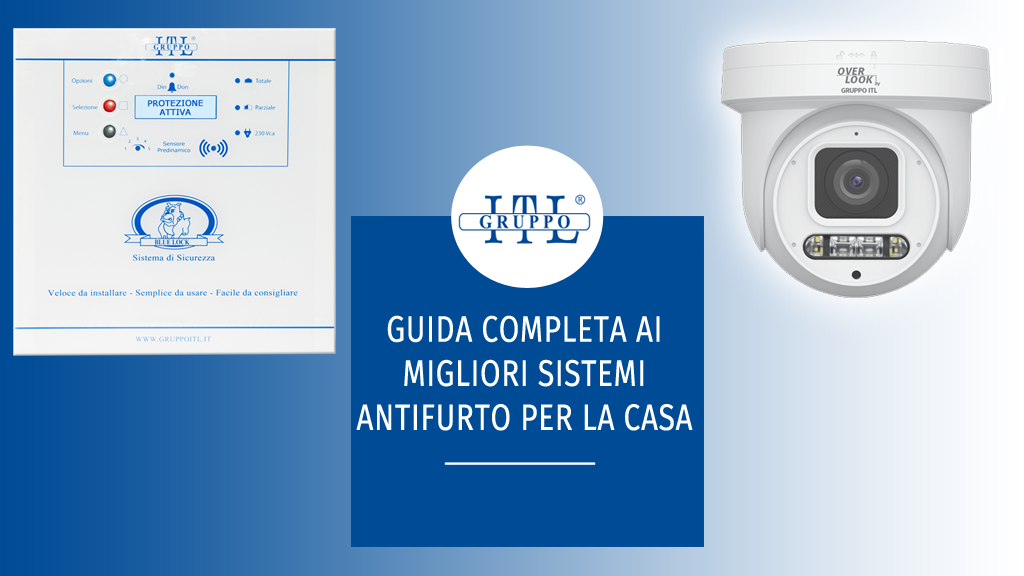 Guida Completa Ai Migliori Sistemi Antifurto Per La Casa 