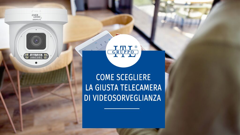 giusta telecamera